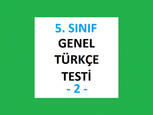 5. Sınıf Genel Türkçe Testi -2-
