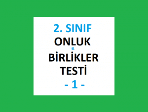 2. Sınıf Onluk ve Birlikler Testi