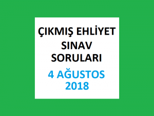 Ehliyet Sınav Soruları - 4 Ağustos 2018