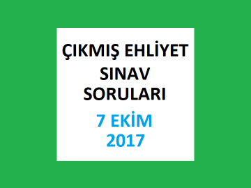 Ehliyet Sınav Soruları - 7 Ekim 2017