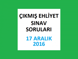 Ehliyet Sınav Soruları - 17 Aralık 2016