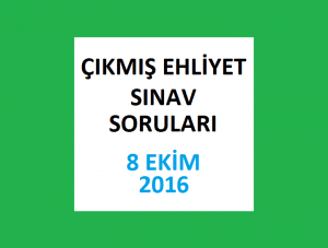 Ehliyet Sınav Soruları - 8 Ekim 2016