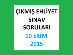 Ehliyet Sınav Soruları - 10 Ekim 2015