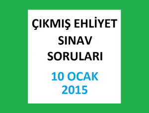 Ehliyet Sınav Soruları - 10 Ocak 2015