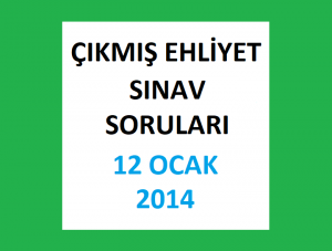 Ehliyet Sınav Soruları - 12 Ocak 2014