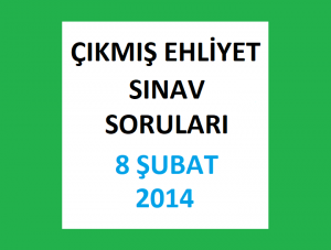 Ehliyet Sınav Soruları - 8 Şubat 2014