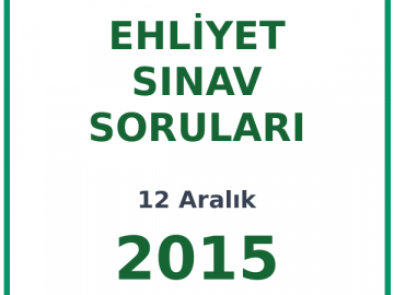 12 Aralık 2015 Ehliyet Sınav Soruları PDF