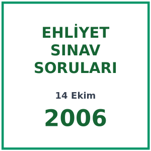 14 Ekim 2006 Ehliyet Sınav Soruları PDF