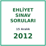 15 Aralık 2012 Ehliyet Sınav Soruları PDF