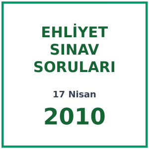 17 Nisan 2010 Ehliyet Sınav Soruları PDF