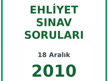 18 Aralık 2010 Ehliyet Sınav Soruları PDF