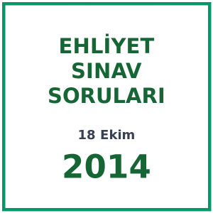 18 Ekim 2014 Ehliyet Sınav Soruları PDF