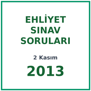 2 Kasım 2013 Ehliyet Sınav Soruları PDF