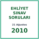 21 Ağustos 2010 Ehliyet Sınav Soruları PDF