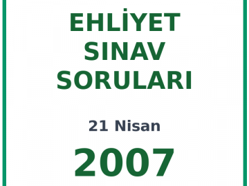 21 Nisan 2007 Ehliyet Sınav Soruları PDF