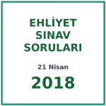 21 Nisan 2018 Ehliyet Sınav Soruları PDF