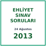 24 Ağustos 2013 Ehliyet Sınav Soruları PDF