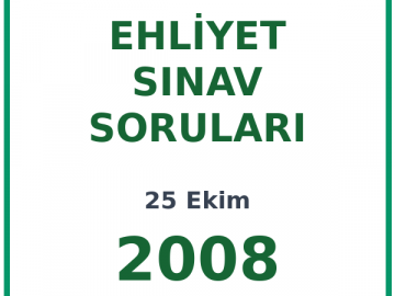 25 Ekim 2008 Ehliyet Sınav Soruları PDF