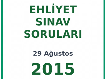 29 Ağustos 2015 Ehliyet Sınav Soruları PDF