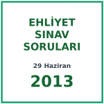 29 Haziran 2013 Ehliyet Sınav Soruları PDF