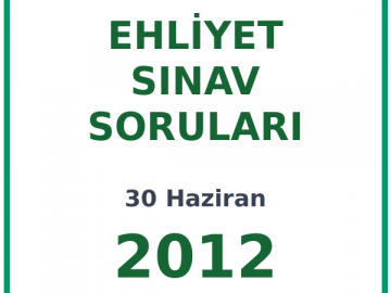 30 Haziran 2012 Ehliyet Sınav Soruları PDF