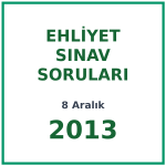 8 Aralık 2013 Ehliyet Sınav Soruları PDF