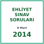 8 Mart 2014 Ehliyet Sınav Soruları PDF