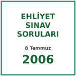 8 Temmuz 2006 Ehliyet Sınav Soruları PDF