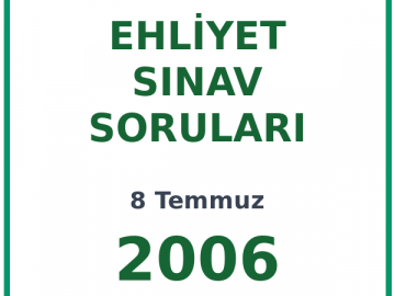 8 Temmuz 2006 Ehliyet Sınav Soruları PDF
