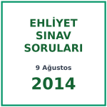 9 Ağustos 2014 Ehliyet Sınav Soruları PDF