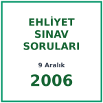 9 Aralık 2006 Ehliyet Sınav Soruları PDF