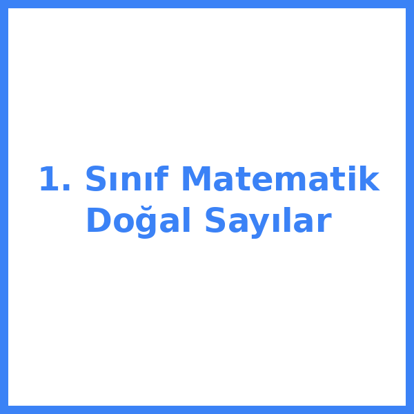 1. Sınıf Matematik Doğal Sayılar