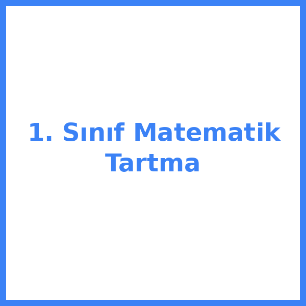 1. Sınıf Matematik Tartma