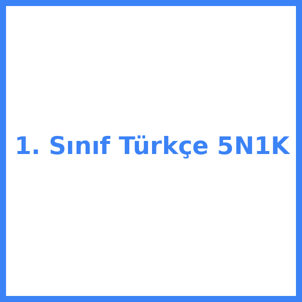 1. Sınıf Türkçe 5N1K