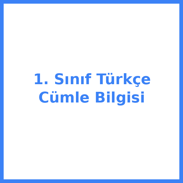 1. Sınıf Türkçe Cümle Bilgisi