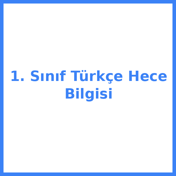 1. Sınıf Türkçe Hece Bilgisi