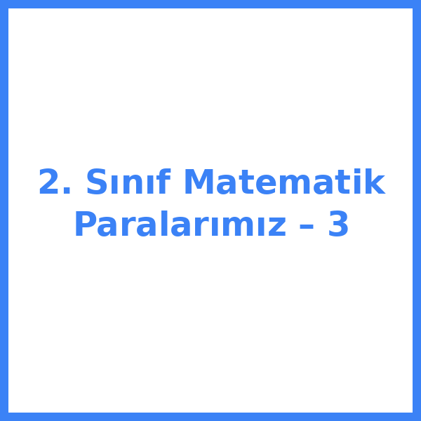 2. Sınıf Matematik Paralarımız – 3