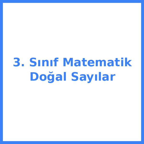 3. Sınıf Matematik Doğal Sayılar