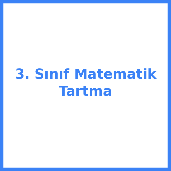 3. Sınıf Matematik Tartma