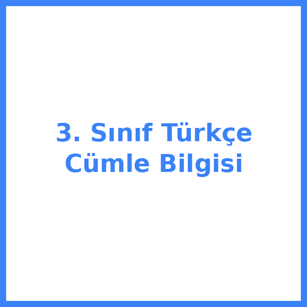 3. Sınıf Türkçe Cümle Bilgisi