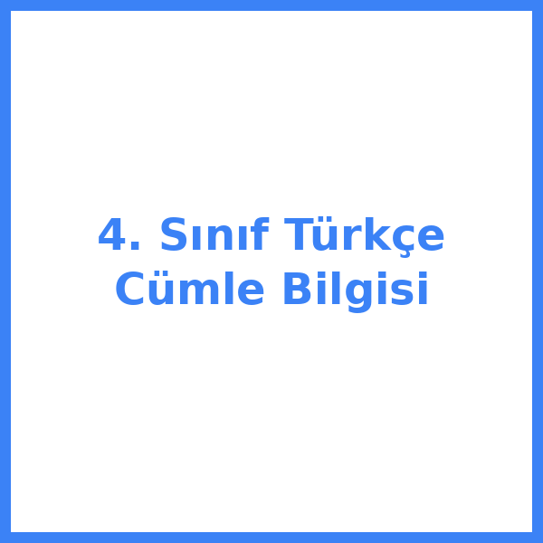 4. Sınıf Türkçe Cümle Bilgisi