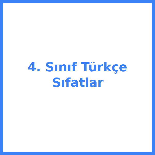 4. Sınıf Türkçe Sıfatlar