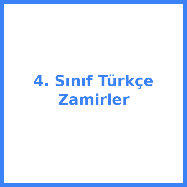 4. Sınıf Türkçe Zamirler