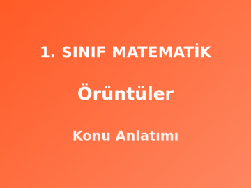 1. Sınıf Matematik Örüntüler Konu Anlatımı