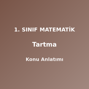1. Sınıf Matematik Tartma Konu Anlatımı
