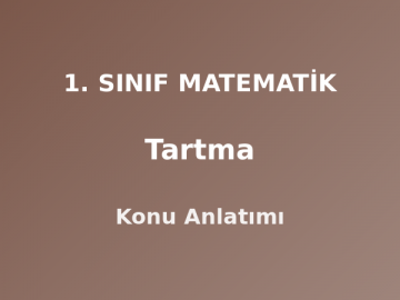 1. Sınıf Matematik Tartma Konu Anlatımı
