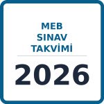 2026 MEB Sınav Takvimi Tüm Sınavların Tarihleri ve Detayları