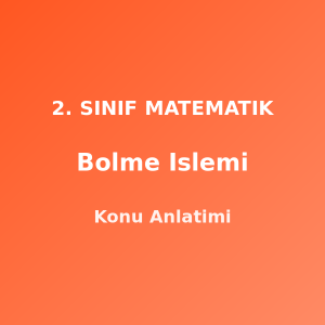 Bölme İşlemi 2. Sınıf Matematik Konu Anlatımı