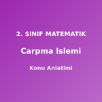 Çarpma İşlemi 2. Sınıf Matematik Konu Anlatımı