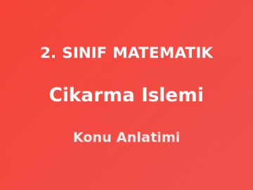 Çıkarma İşlemi 2. Sınıf Matematik Konu Anlatımı
